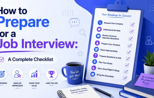 How to Prepare for a Job Interview: A Complete Checklist